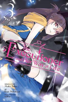 The Executioner and Her Way of Life, Vol. 3 (manga) - Mato Sato,Nilitsu Nilitsu,Ryo Mitsuya - cover