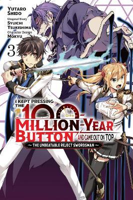 I Kept Pressing the 100-Million-Year Button and Came Out on Top, Vol. 3 (manga) - Syuichi Tsukishima - cover