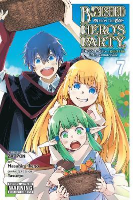 Banished from the Hero's Party, I Decided to Live a Quiet Life in the Countryside, Vol. 7 (manga) - Zappon - cover