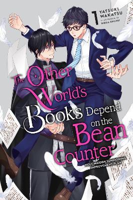 The Other World's Books Depend on the Bean Counter, Vol. 1 (light novel) - Jenny Murphy,Kikka Ohashi,Yatsuki Wakatsu - cover