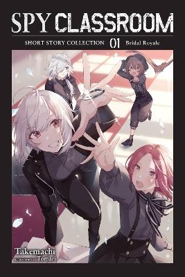 Spy Classroom Short Story Collection, Vol. 1 (light novel) - Nathaniel Thrasher,Takemachi Takemachi,Tomari Takemachi - cover