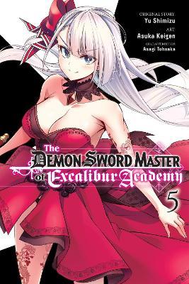 The Demon Sword Master of Excalibur Academy, Vol. 5 (manga) - Yu Shimizu - cover