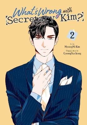 What's Wrong with Secretary Kim?, Vol. 2 - MyeongMi Kim - cover