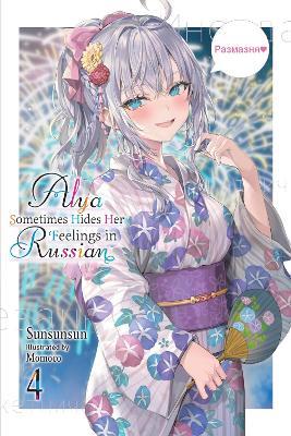 Alya Sometimes Hides Her Feelings in Russian, Vol. 4 - Matthew Rutsohn,Momoco Momoco,Sunsunsun - cover