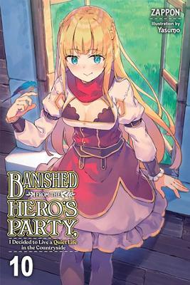 Banished from the Hero's Party, I Decided to Live a Quiet Life in the Countryside, Vol. 10 (light no - Zappon - cover