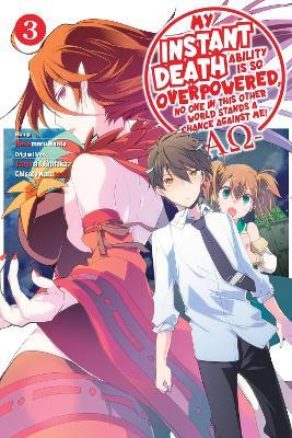My Instant Death Ability Is So Overpowered, No One in This Other World Stands a Chance Against Me! — - Tsuyoshi Fujitaka - cover