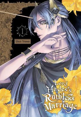 Lord Hades's Ruthless Marriage, Vol. 1 - Adnazeer Macalangcom,Tomo Kimura,Ueji Yuho - cover