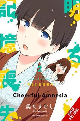 Cheerful Amnesia, Vol. 2 - Oku Tamamushi - cover