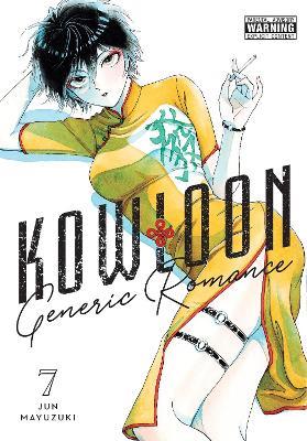 Kowloon Generic Romance, Vol. 7 - Jun Mayuzuki - cover