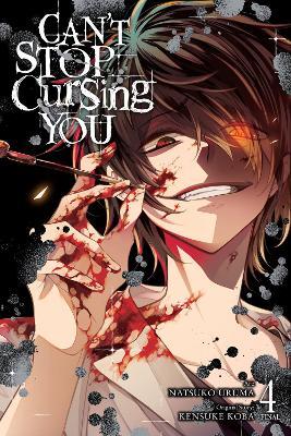 Can't Stop Cursing You, Vol. 4 - Christina Rose,Kensuke Koba,Natsuko Uruma - cover