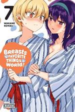 Breasts Are My Favorite Things in the World!, Vol. 7