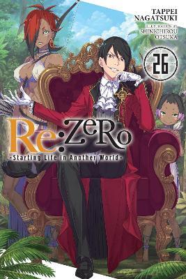 Re:ZERO -Starting Life in Another World-, Vol. 26 (light novel) - Shinichirou Otsuka,Tappei Nagatsuki - cover