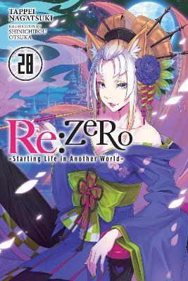 Re:ZERO -Starting Life in Another World-, Vol. 28 (light novel) - Dale DeLucia,Shinichirou Otsuka,Tappei Nagatsuki - cover