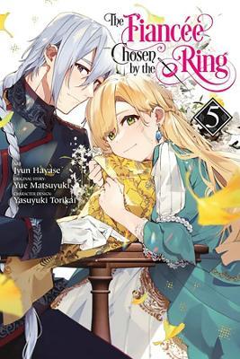 The Fiancee Chosen by the Ring, Vol. 5 - Jyun Hayase,Kei Coffman,Yasuyuki Torikai - cover