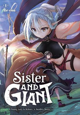 Sister and Giant: A Young Lady Is Reborn in Another World, Vol. 1 - Be-con - cover