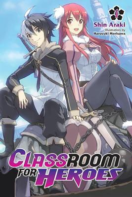 Classroom for Heroes, Vol. 1 - Shin Araki - cover