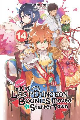 Suppose a Kid from the Last Dungeon Boonies Moved to a Starter Town, Vol. 14 (light novel) - Toshio Satou - cover