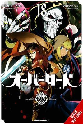 Overlord, Vol. 18 (manga) - Kugane Maruyama,Satoshi Oshio - cover