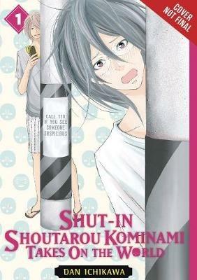 Shut-In Shoutarou Kominami Takes On the World - Dan Ichikawa - cover