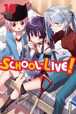 School-Live!, Vol. 10 - Alexis Eckerman,Leighann Harvey,Norimitsu Kaihou - cover