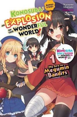 Konosuba: An Explosion on This Wonderful World! Bonus Story, Vol. 1 (light novel) - Natsume Akatsuki - cover