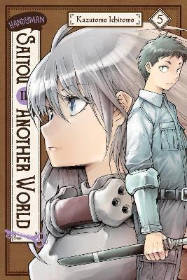 Handyman Saitou in Another World, Vol. 5 - Ichitomo Kazutomo - cover