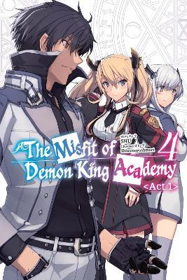 The Misfit of Demon King Academy, Vol. 4, Act 1 (light novel) - SHU - cover
