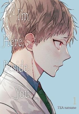 I'm Here, Beside You, Vol. 1 - Leighann Harvey,TEA natsuno - cover
