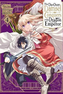 The Do-Over Damsel Conquers the Dragon Emperor, Vol. 4 (manga) - Anko Yuzu,John Neal,Mitsuya Fuji - cover