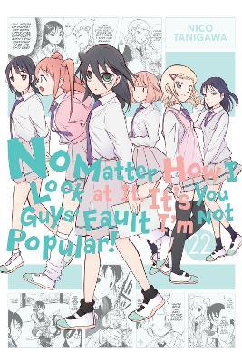 No Matter How I Look at It, It's You Guys' Fault I'm Not Popular!, Vol. 22 - Bianca Pistillo,Karie Shipley,Krista Shipley - cover