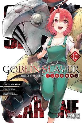 Goblin Slayer Side Story: Year One, Vol. 10 (manga) - Anthony Quintessenza,Kento Sakaeda,Kevin Steinbach - cover