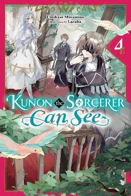 Kunon the Sorcerer Can See, Vol. 4 (light novel) - Katelyn Smith,Laruha Laruha,Umikaze Minamino - cover