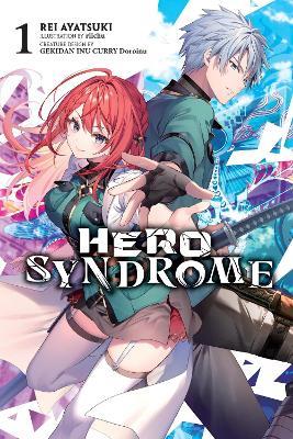 Hero Syndrome, Vol. 1 (light novel) - GEKIDAN INU CURRY Doroinu,James Balzer,Rei Ayatsuki - cover