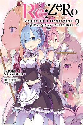 Re:ZERO -Starting Life in Another World- Short Story Collection, Vol. 2 (light novel) - Shinichirou Otsuka,Tappei Nagatsuki - cover