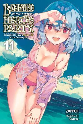 Banished from the Hero's Party, I Decided to Live a Quiet Life in the Countryside, Vol. 11 (light no - Zappon - cover