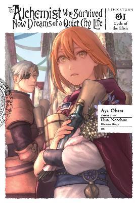 The Alchemist Who Survived Now Dreams of a Quiet City Life, Vol. 1 (manga) - Aya Obara,Erin Husson,Ox Ox - cover