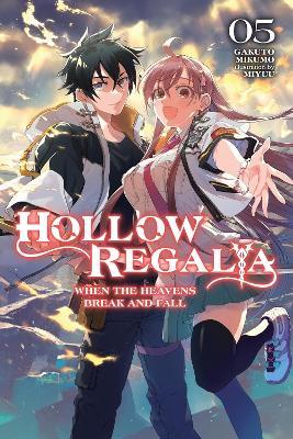 Hollow Regalia, Vol. 5 (light novel) - Gakuto Mikumo,Miyuu Miyuu,Sergio Avila - cover