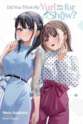 Did You Think My Yuri Was Just for Show? - Jenny McKeon,Neru Asakura - cover