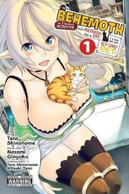 I'm a 'Behemoth,' an S-Ranked Monster, but Mistaken for a Cat, I Live as an Elf Girl's Pet, Vol. 1 - Nozomi Ginyoku - cover