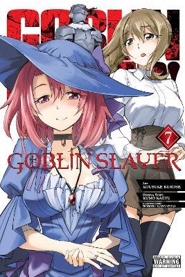 Goblin Slayer, Vol. 7 (manga) - Bianca Pistillo,Kevin Steinbach,Kousuke Kurose - cover