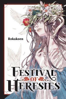 Festival of Heresies - Linda Liu,Rokakoen Rokakoen - cover
