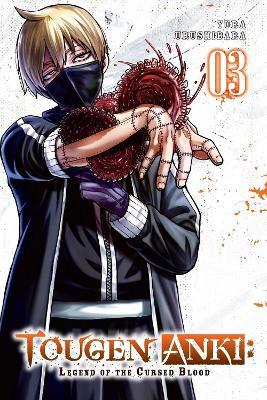 Tougen Anki: Legend of the Cursed Blood, Vol. 3 - Ivo Marques,Ko Ransom,Yura Urushibara - cover