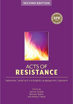 Acts of Resistance: Subversive Teaching in the English Language Arts Classroom - Ashley Hope Pérez - cover