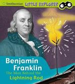 Benjamin Franklin: The Man Behind the Lightning Rod