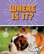 Where Is It: A Turn-And-See Book