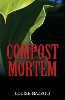Compost Mortem - Louise Gazzoli - cover