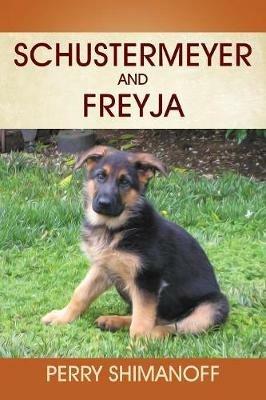 Schustermeyer and Freyja - Perry Shimanoff - cover
