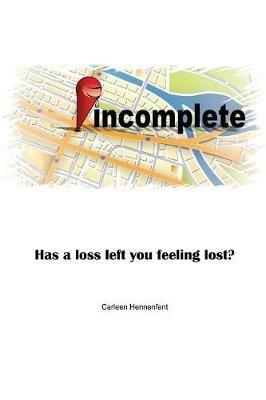 Incomplete - Carleen Hennenfent - cover