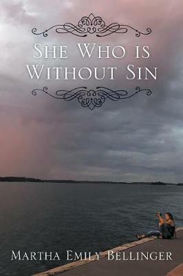 She Who is Without Sin - Martha Emily Bellinger - cover
