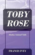 Toby Rose: Alaska Animal Tails